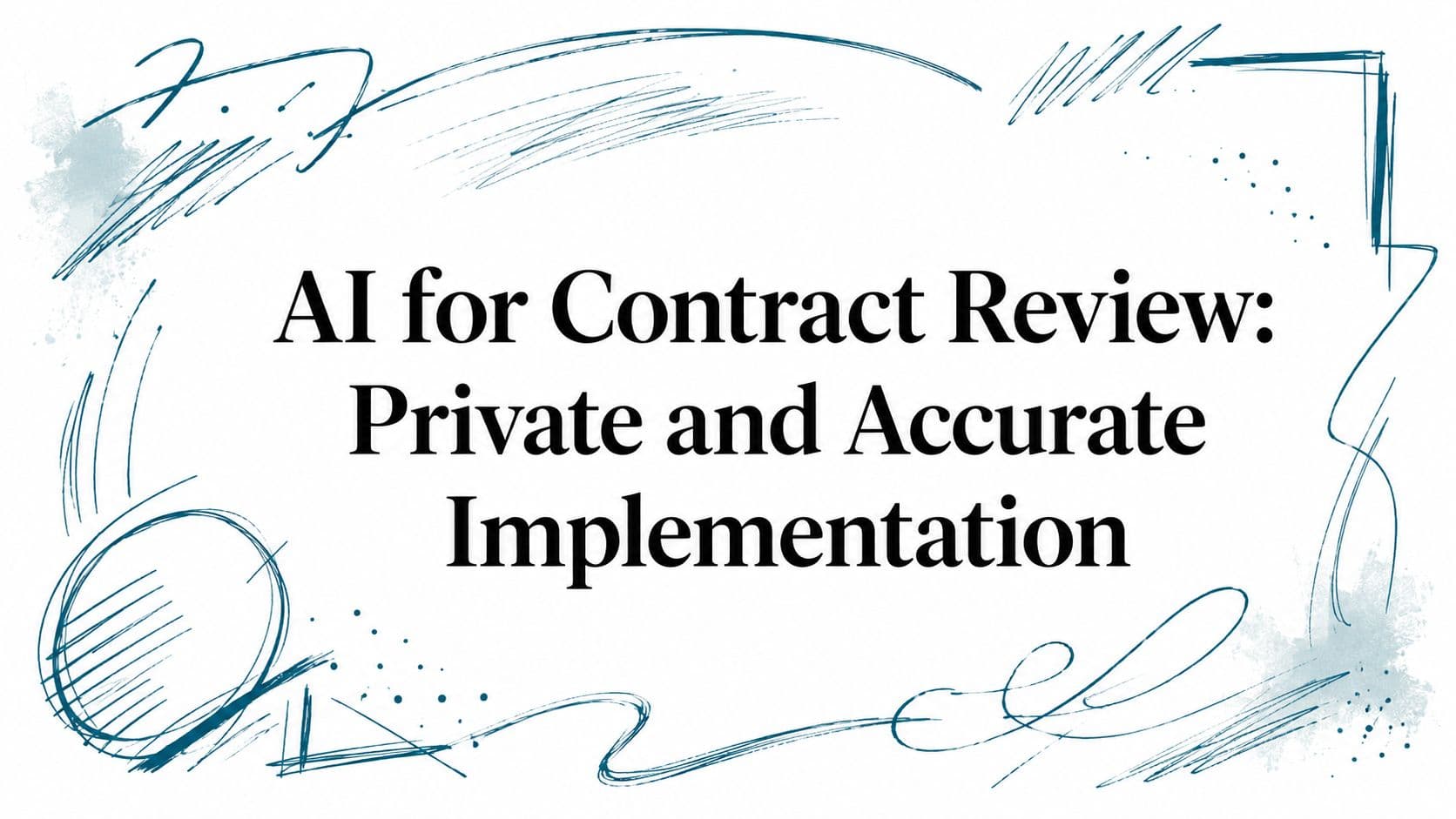 AI for Contract Review: Private and Accurate Implementation