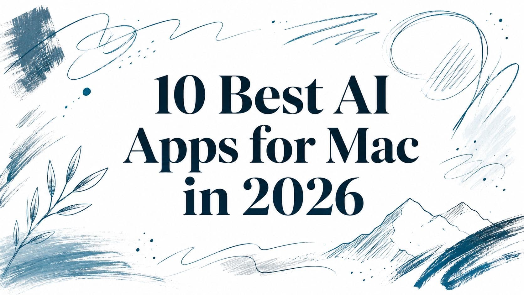 10 Best AI Apps for Mac in 2026