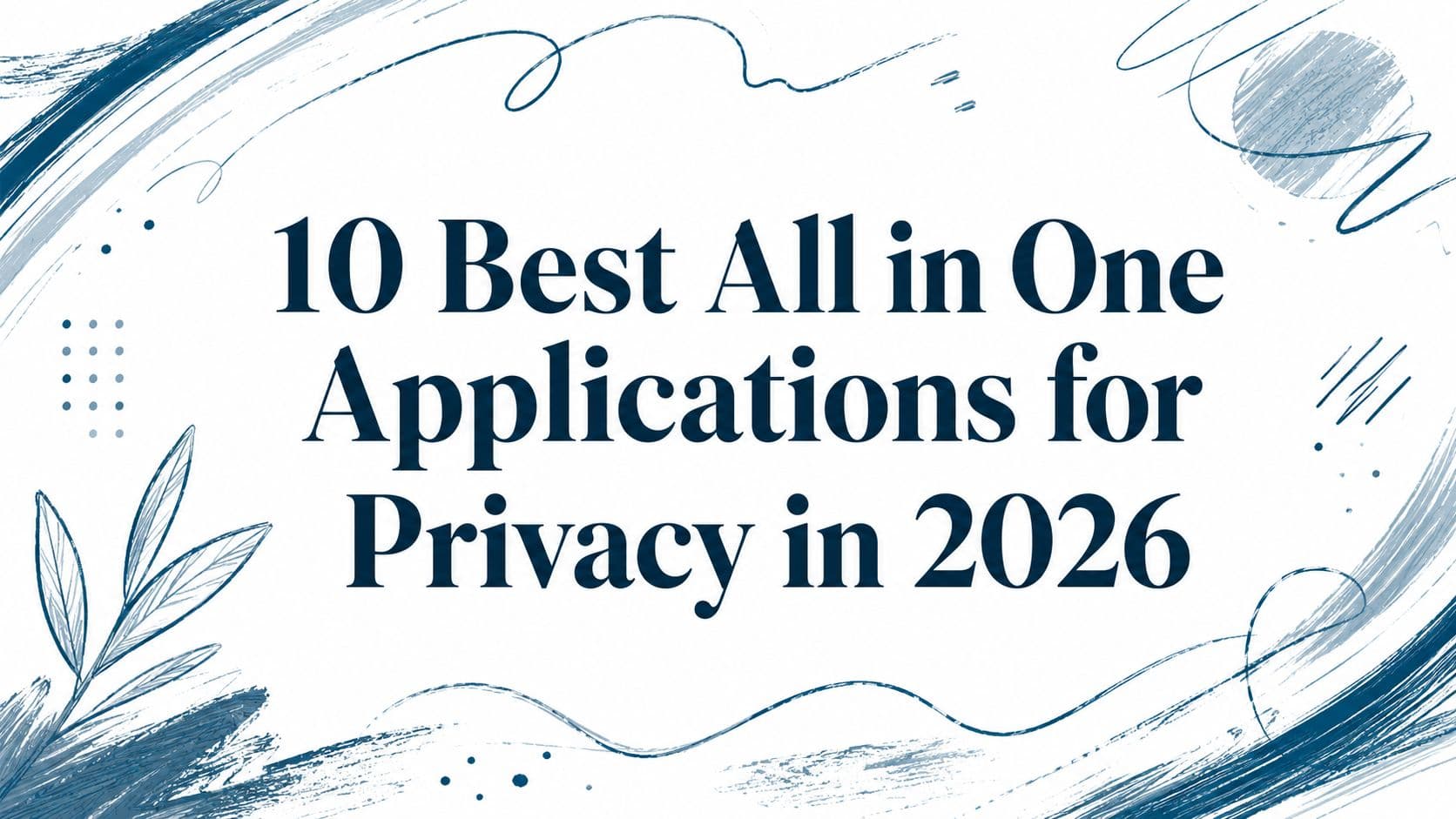 All in one applications for privacy and productivity in 2026.